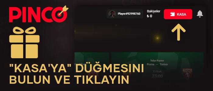 Pinco Türkiye'deki para yatırma düğmesine tıklayın